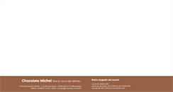 Desktop Screenshot of chocolats-michel.fr